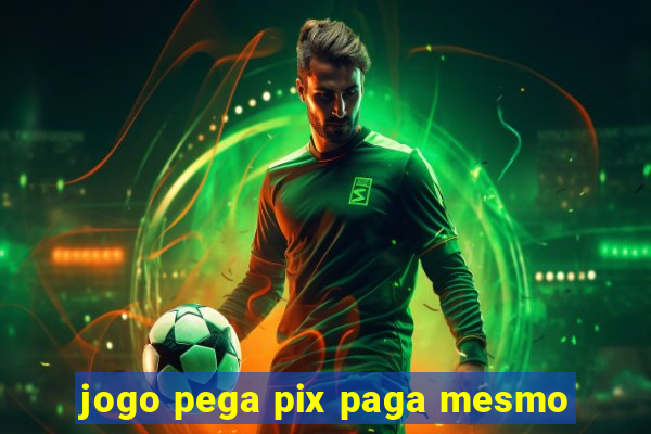 jogo pega pix paga mesmo