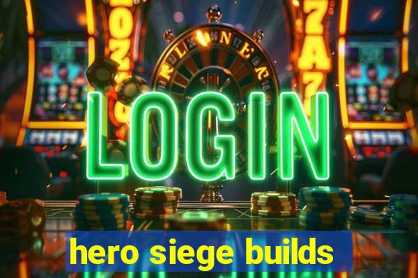 hero siege builds