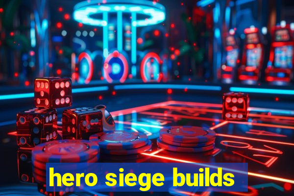 hero siege builds