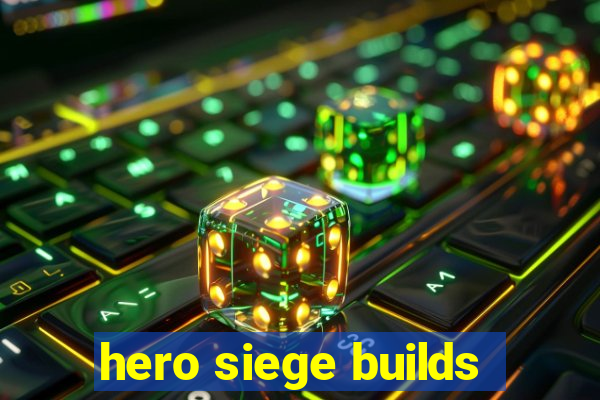 hero siege builds