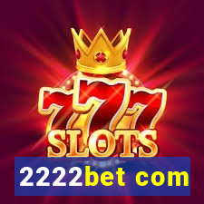 2222bet com