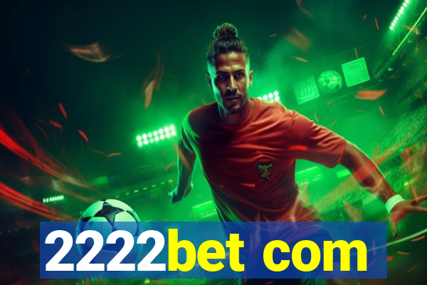 2222bet com