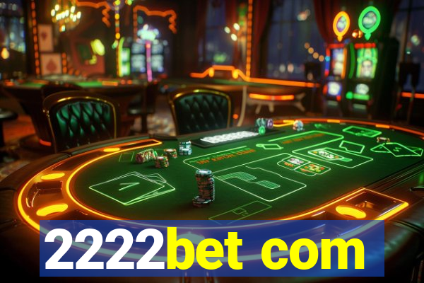 2222bet com