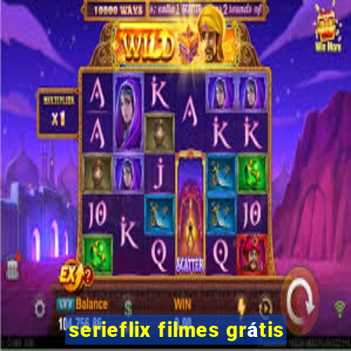 serieflix filmes grátis