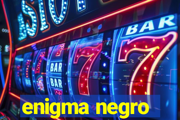 enigma negro