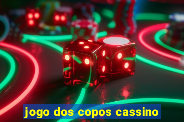 jogo dos copos cassino