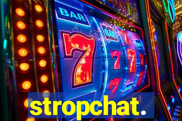 stropchat.