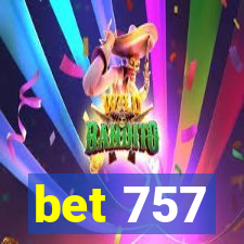 bet 757