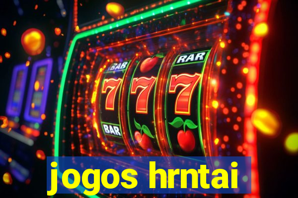 jogos hrntai