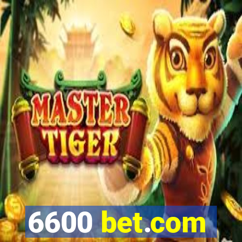 6600 bet.com