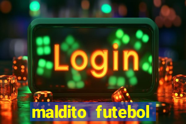 maldito futebol clube dublado download