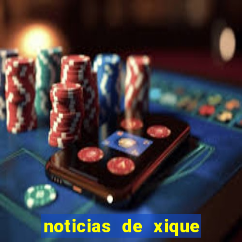 noticias de xique xique ba