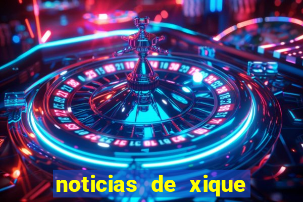 noticias de xique xique ba