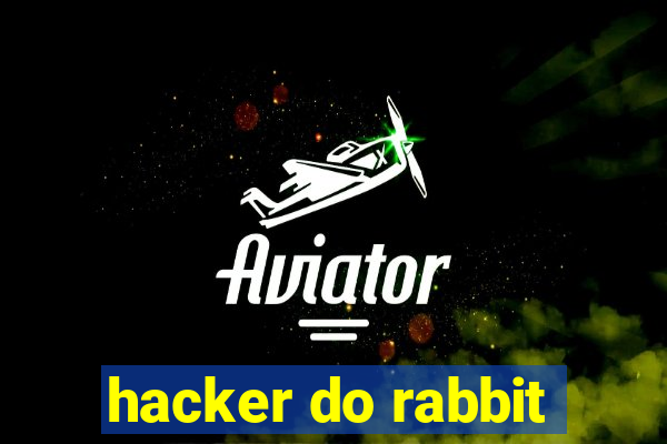 hacker do rabbit