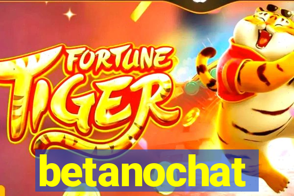 betanochat