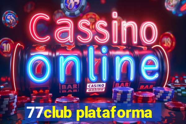 77club plataforma