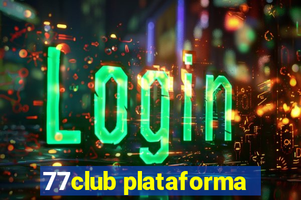 77club plataforma