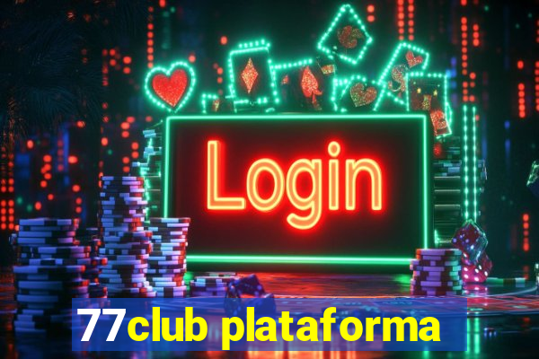 77club plataforma