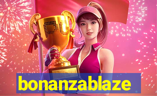 bonanzablaze