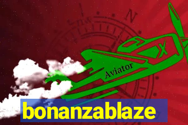 bonanzablaze