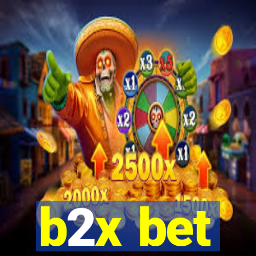 b2x bet