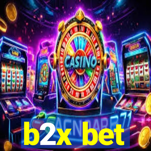 b2x bet