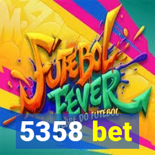 5358 bet