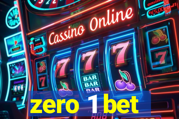 zero 1 bet