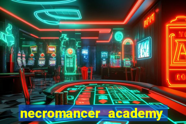 necromancer academy and the genius summoner 52