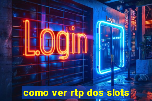 como ver rtp dos slots