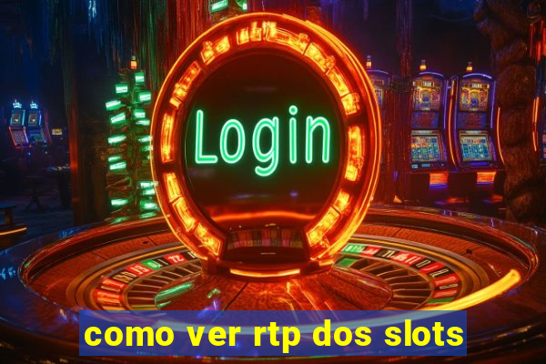 como ver rtp dos slots