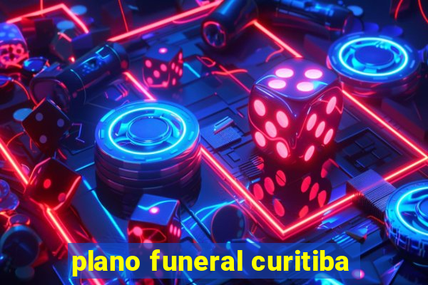 plano funeral curitiba