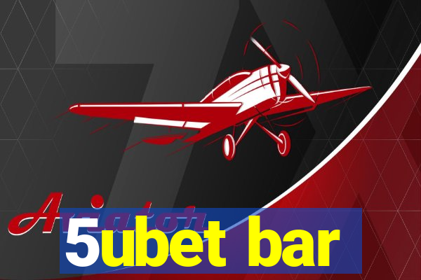 5ubet bar