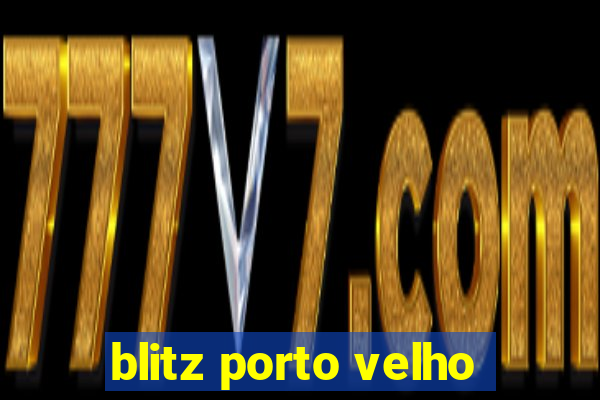 blitz porto velho