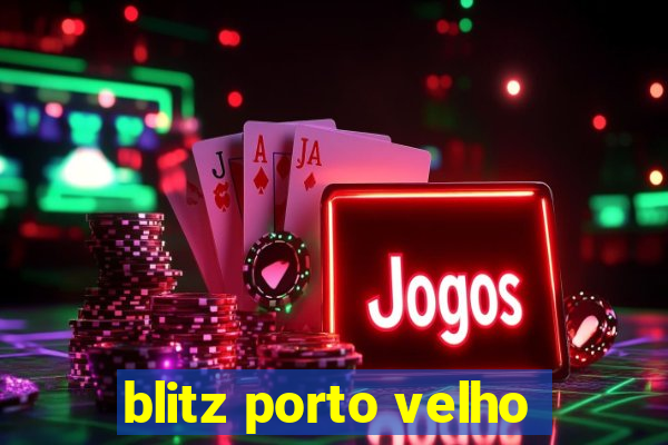 blitz porto velho