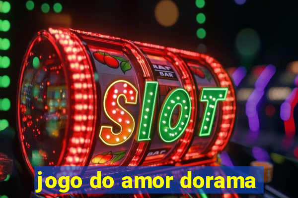 jogo do amor dorama