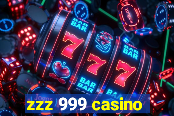 zzz 999 casino