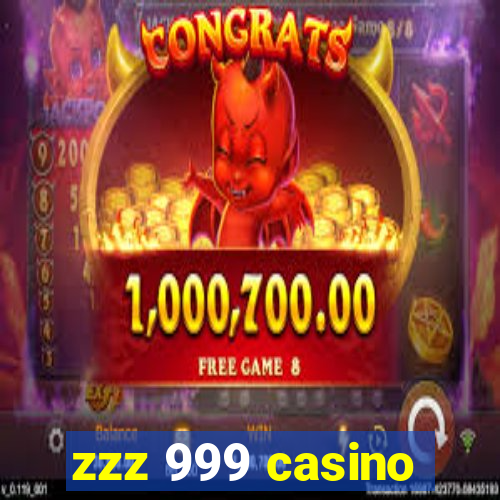 zzz 999 casino