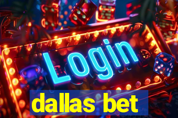 dallas bet