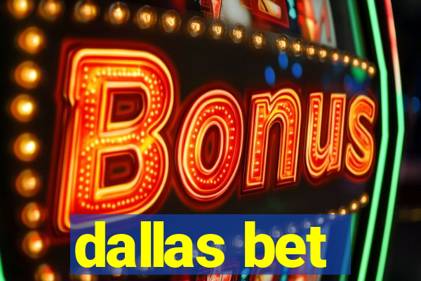 dallas bet