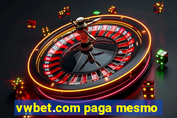 vwbet.com paga mesmo