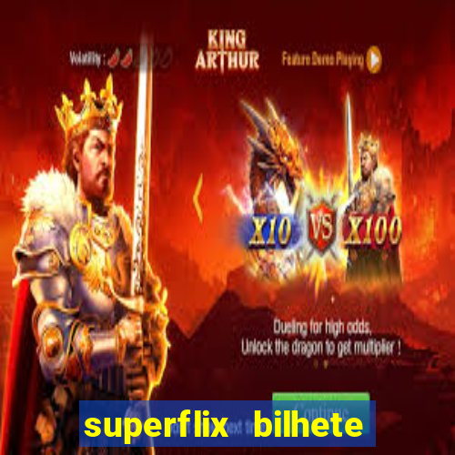 superflix bilhete de loteria