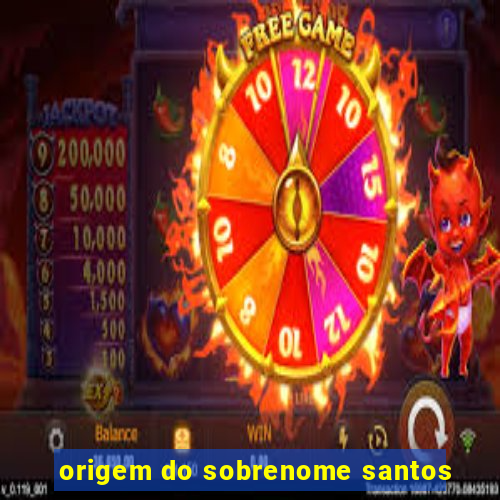 origem do sobrenome santos