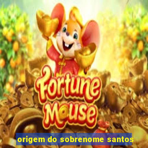 origem do sobrenome santos