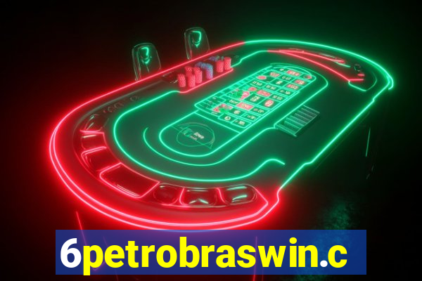 6petrobraswin.com