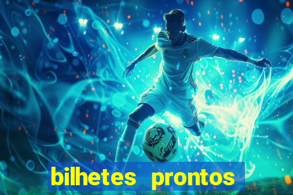 bilhetes prontos futebol para hoje