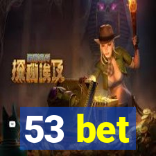 53 bet