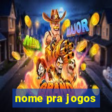 nome pra jogos