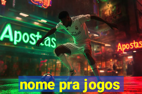 nome pra jogos