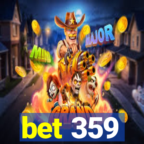 bet 359